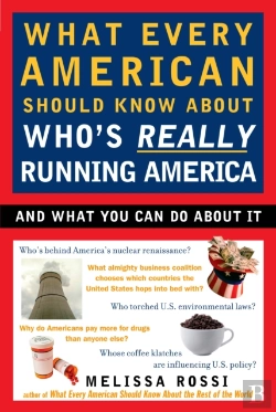 Bertrand.pt - What Every American Should Know About Who'S Really Running America