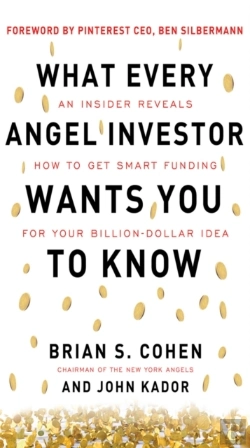 Bertrand.pt - What Every Angel Investor Wants You To Know: An Insider Reveals How To Get Smart Funding For Your Billion Dollar Idea
