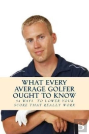 What Every Average Golfer Ought To Know:
