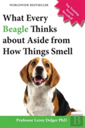 What Every Beagle Thinks About Aside From How Things Smell (Blank Inside/Novelty Book)