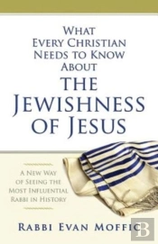 What Every Christian Needs To Know About The Jewishness Of Jesus