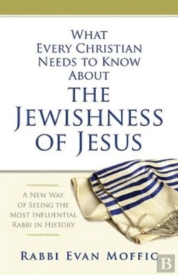Bertrand.pt - What Every Christian Needs To Know About The Jewishness Of Jesus