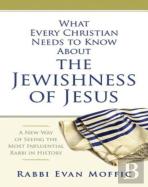 What Every Christian Needs To Know About The Jewishness Of Jesus