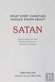 What Every Christian Should Know About Satan