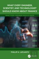 What Every Engineer, Scientist, And Technologist Should Know About Finance