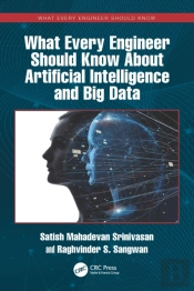 What Every Engineer Should Know About Artificial Intelligence And Big Data