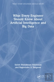 What Every Engineer Should Know About Artificial Intelligence And Big Data