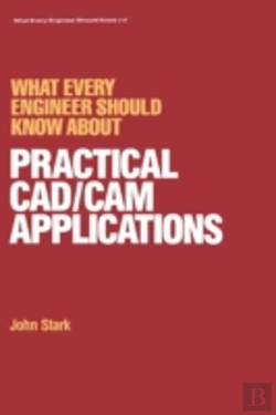 Bertrand.pt - What Every Engineer Should Know About Practical Cad/Cam Applications