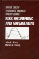 What Every Engineer Should Know About Risk Engineering And Management