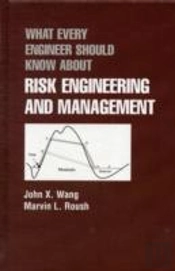 What Every Engineer Should Know About Risk Engineering And Management
