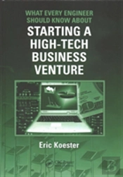 What Every Engineer Should Know About Starting A High-Tech Business Venture