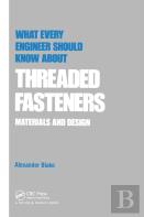 What Every Engineer Should Know About Threaded Fasteners