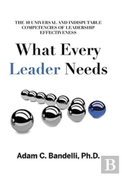 What Every Leader Needs