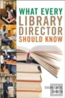 What Every Library Director Should Know