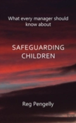 Bertrand.pt - What Every Manager Should Know About Safeguarding Children - A Handbook