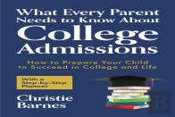 What Every Parent Needs To Know About College Admissions