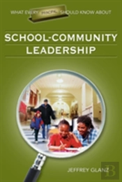 What Every Principal Should Know About School-Community Leadership