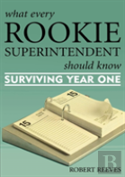 What Every Rookie Superintendent Should Know
