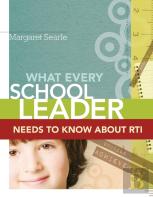 What Every School Leader Needs To Know About Rti