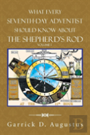What Every Seventh-Day Adventist Should Know About The Shepherd'S Rod