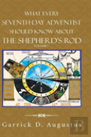 What Every Seventh-Day Adventist Should Know About The Shepherd'S Rod