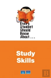 What Every Student Should Know About Study Skills