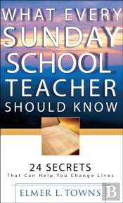 What Every Sunday School Teacher Should Know