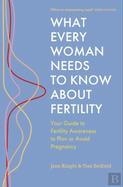 Bertrand.pt - What Every Woman Needs To Know About Fertility