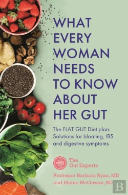 Bertrand.pt - What Every Woman Needs To Know About Her Gut