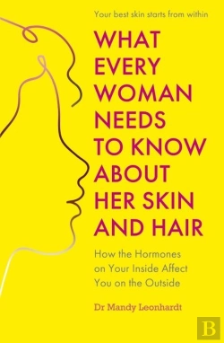 Bertrand.pt - What Every Woman Needs To Know About Her Skin And Hair