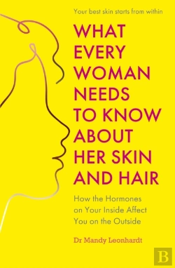 Bertrand.pt - What Every Woman Needs To Know About Her Skin And Hair