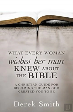 Bertrand.pt - What Every Woman Wishes Her Man Knew About The Bible