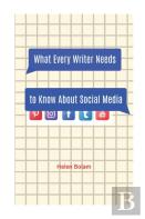 What Every Writer Needs To Know About Social Media