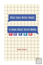What Every Writer Needs To Know About Social Media