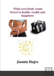 What Everybody Wants, Secret To Health,