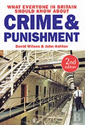 What Everyone In Britain Should Know About Crime And Punishment