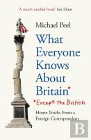 What Everyone Knows About Britain* (*Except The British)