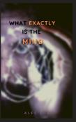What Exactly Is The Mind
