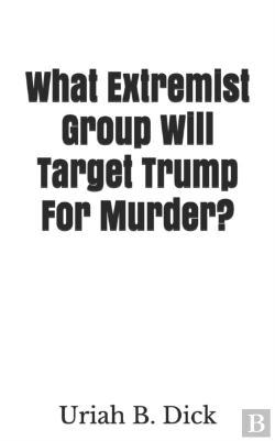 Bertrand.pt - What Extremist Group Will Target Trump For Murder?