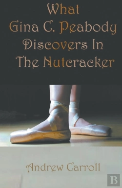 Bertrand.pt - What Gina C. Peabody Discovers In The Nutcracker