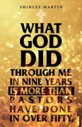What God Did Through Me In Nine Years Is More Than Pastors Have Done In Over Fifty
