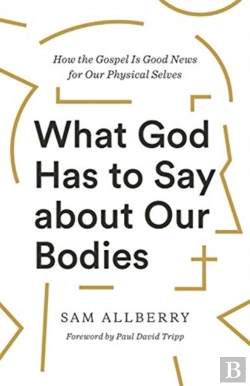 Bertrand.pt - What God Has To Say About Our Bodies