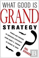 What Good Is Grand Strategy?