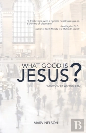 What Good Is Jesus?