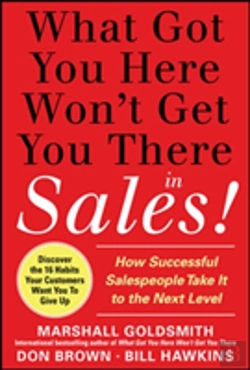 Bertrand.pt - What Got You Here Won'T Get You There In Sales: How Successful Salespeople Take It To The Next Level