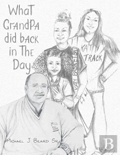 What Grandpa Did Back In The Day