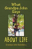 What Grandpa John Says About Life