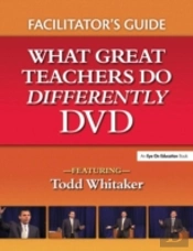 What Great Teachers Do Differently Facilitator'S Guide