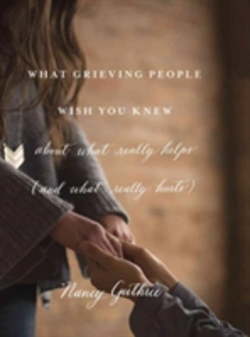 Bertrand.pt - What Grieving People Wish You Knew About What Really Helps