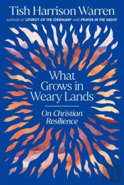 What Grows In Weary Lands